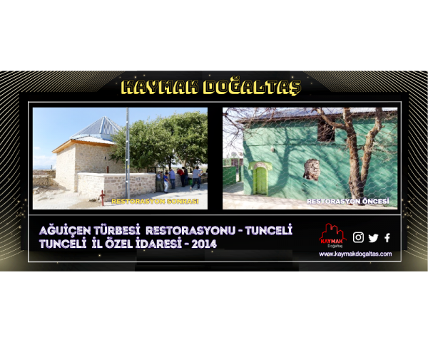 AĞUİÇİN TÜRBESİ RESTORASYON YAPILMASI - TUNCELİ