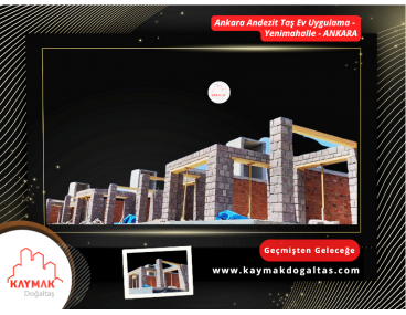 ANDEZİT TAŞ EV - YENİMAHALLE-1- ANKARA