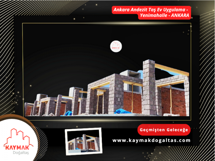 ANDEZİT TAŞ EV - YENİMAHALLE-1- ANKARA