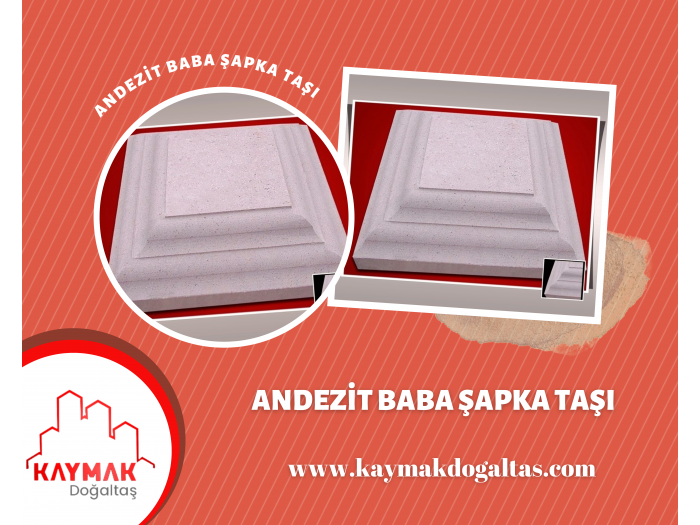 ANDEZİT BABA ŞAPKA TAŞI